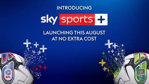 Sky Sports+ | information around live broadcasts and fixture changes